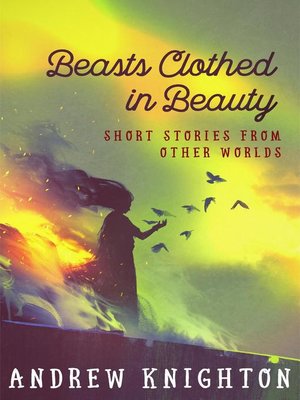 cover image of Beasts Clothed in Beauty